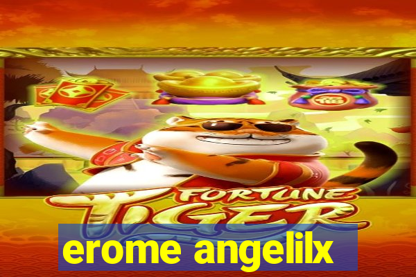 erome angelilx